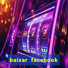 baixar facebook lite baixaki